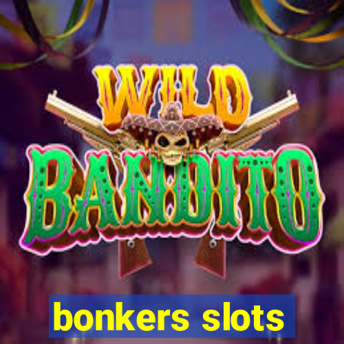 bonkers slots